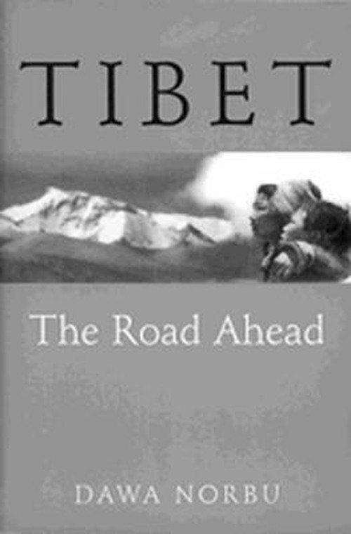 Cover for Dawa Norbu · Tibet: The Road Ahead (Paperback Bog) (1999)