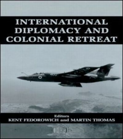 Cover for Kent Fedorowich · International Diplomacy and Colonial Retreat (Hardcover Book) (2000)