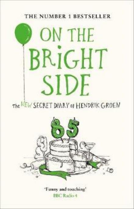 Cover for Hendrik Groen · On the Bright Side: The new secret diary of Hendrik Groen (Hardcover Book) (2018)