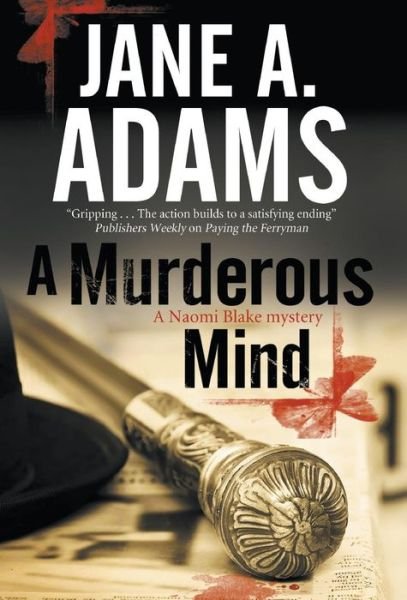 Cover for Jane A. Adams · A Murderous Mind - A Naomi Blake Mystery (Inbunden Bok) [Main edition] (2015)