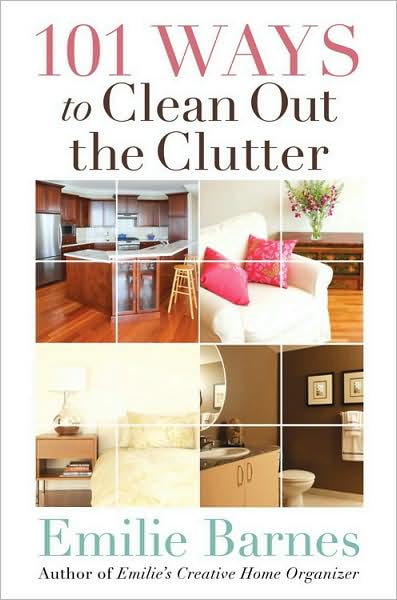 Cover for Emilie Barnes · 101 Ways to Clean Out the Clutter (Paperback Book) (2008)