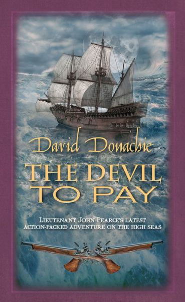 Cover for David Donachie · The Devil to Pay - the John Pearce Naval Series (Paperback Book) (2015)