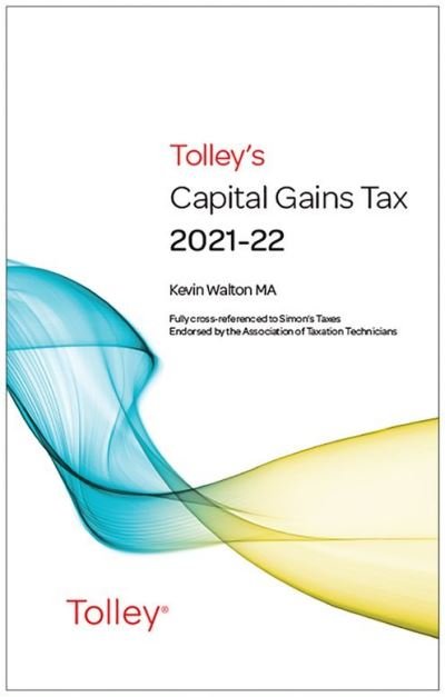 Cover for Walton, Kevin, MA · Tolley's Capital Gains Tax 2021-22 Main Annual (Paperback Book) (2021)