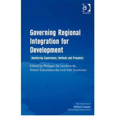 Cover for Antoni Estevadeordal · Governing Regional Integration for Development: Monitoring Experiences, Methods and Prospects - New Regionalisms Series (Hardcover Book) [New edition] (2008)