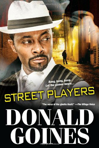 Street Players - Donald Goines - Kirjat - Kensington Publishing - 9780758294630 - tiistai 24. kesäkuuta 2014