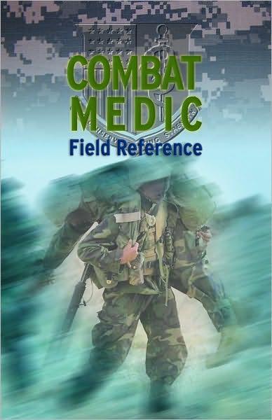 Cover for United States Army · Combat Medic Field Reference (Spiral Book) (2005)