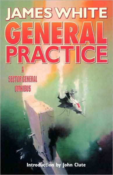 Cover for James White · General Practice: a Sector General Omnibus (Taschenbuch) (2003)