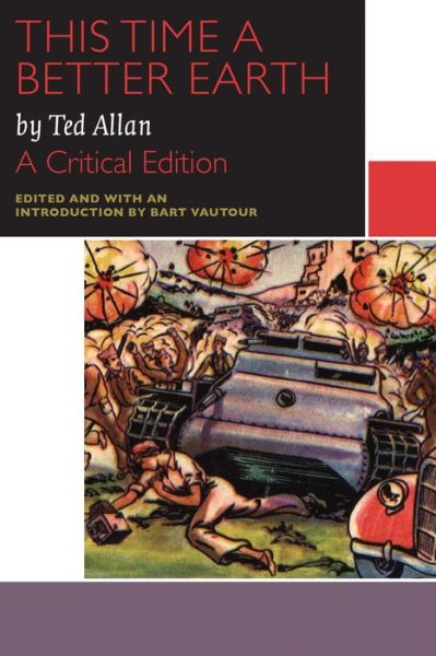 Cover for Ted Allan · This Time a Better Earth, by Ted Allan: A Critical Edition - Canadian Literature Collection (Paperback Book) (2015)