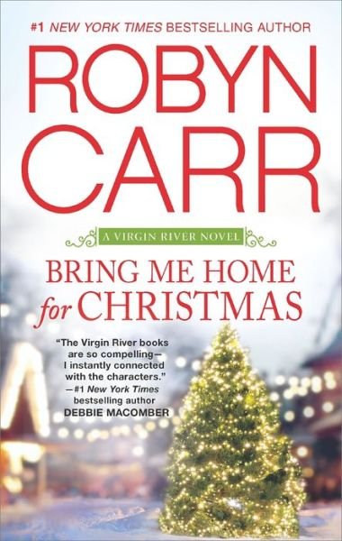 Bring Me Home for Christmas - Robyn Carr - Bücher - Mira Books - 9780778317630 - 27. Oktober 2015