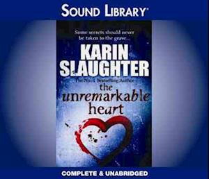 Cover for Karin Slaughter · The Unremarkable Heart and Other Stories (MISC) (2012)