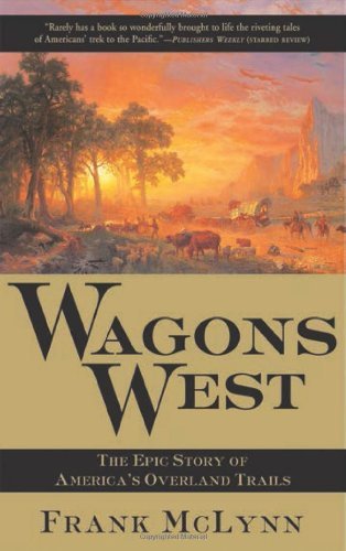 Wagons West: the Epic Story of America's Overland Trails - Frank Mclynn - Libros - Grove Press / Atlantic Monthly Press - 9780802140630 - 27 de enero de 2004