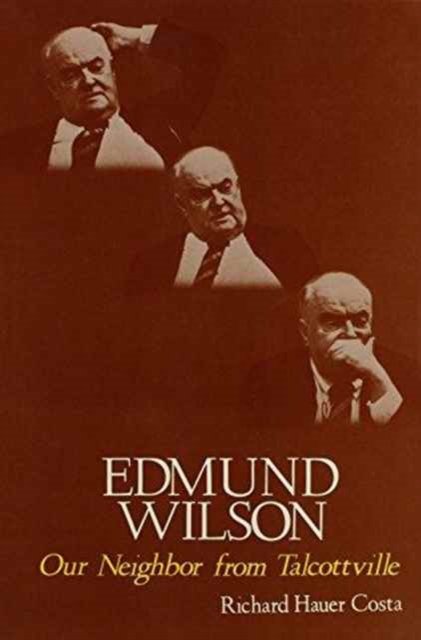 Edmund Wilson: Our Neighbor from Talcottville - New York State Series - Richard Haver Costa - Kirjat - Syracuse University Press - 9780815601630 - sunnuntai 30. marraskuuta 1980