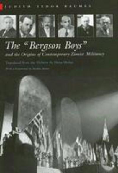 Cover for Judith Tydor Baumel · The &quot;Bergson Boys&quot; and the Origins of Contemporary Zionist Militancy - Modern Jewish History (Gebundenes Buch) (2005)