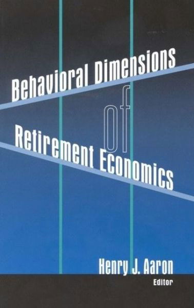 Cover for H Aaron · Behavioral Dimensions of Retirement Economics (Paperback Book) (1999)