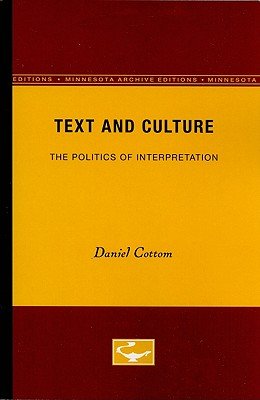 Cover for Daniel Cottom · Text and Culture: The Politics of Interpretation - Theory and History of Literature (Taschenbuch) [Minnesota Archive Editions edition] (1989)