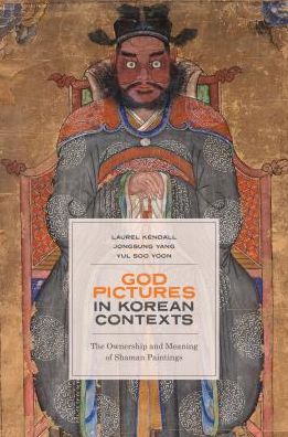 Cover for Laurel Kendall · God Pictures in Korean Contexts: The Ownership and Meaning of Shaman Paintings (Paperback Book) (2015)