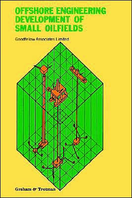 Cover for Goodfellow Associates · Offshore Engineering: Development of Small Oilfields (Hardcover Book) [1986 edition] (1986)