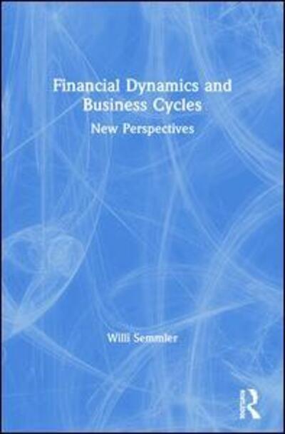 Cover for Willi Semmler · Financial Dynamics and Business Cycles: New Perspectives (Paperback Book) (1991)