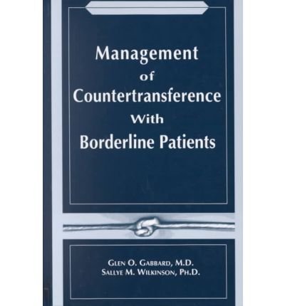 Cover for Gabbard, Glen O., MD (Clinical Professor of Psychiatry and Training and Supervising Analyst, Center for Psychoanalytic Studies) · Management of Countertransference With Borderline Patients (Innbunden bok) (1994)
