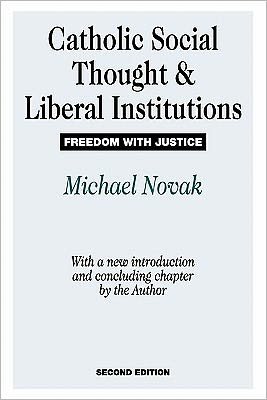 Cover for Michael Novak · Catholic Social Thought and Liberal Institutions: Freedom with Justice (Paperback Book) (1988)