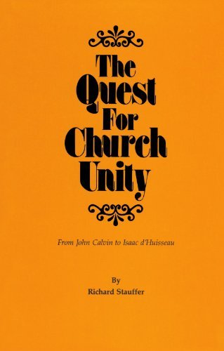 Cover for Richard Stauffer · The Quest for Church Unity: From John Calvin to Isaac d'Huisseau (Paperback Book) (2004)