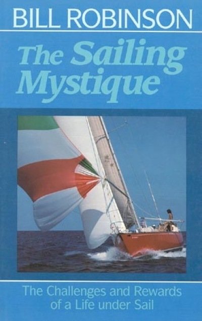Cover for Bill Robinson · The Sailing Mystique: The Challenges and Rewards of a Life under Sail (Paperback Book) (1994)