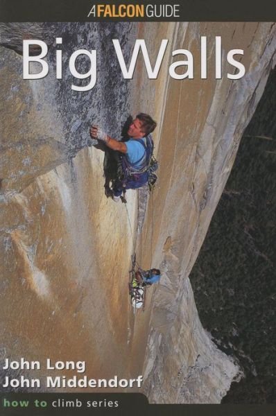 Cover for John Long · How to Climb (TM): Big Walls - How To Climb Series (Paperback Bog) [1st edition] (1994)