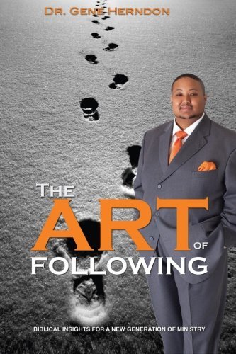 Cover for Gene Herndon · The Art of Following: Biblical Insights for a New Generation of Ministry (Paperback Book) (2013)