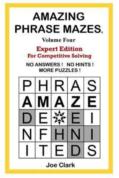 Cover for Right Honourable Joe Clark · Amazing Phrase Mazes Volume 4 (Paperback Book) (2017)