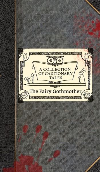 Cover for Jennifer Leigh Preston Chushcoff · The Fairy Gothmother (Hardcover Book) (2020)