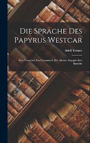 Cover for Erman Adolf · Die Sprache des Papyrus Westcar (Bog) (2022)