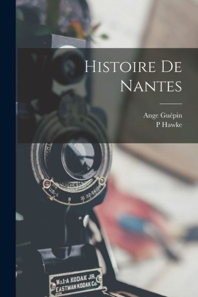 Cover for Ange Guépin · Histoire de Nantes (Book) (2022)