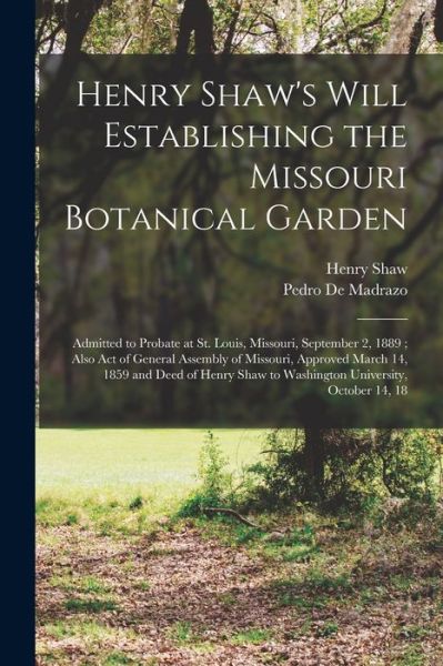 Cover for Henry Shaw · Henry Shaw's Will Establishing the Missouri Botanical Garden (Book) (2022)