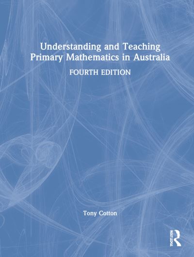 Cover for Cotton, Tony (Leeds Metropolitan University, UK) · Understanding and Teaching Primary Mathematics in Australia (Hardcover Book) (2022)