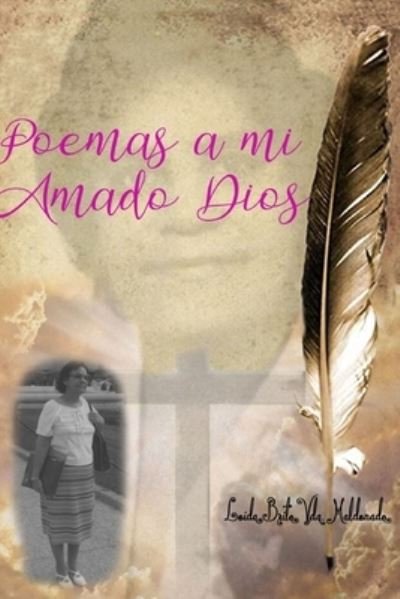Cover for Loida Brito · Poemas a mi Amado Dios (Paperback Bog) (2020)