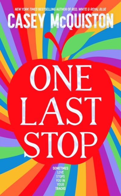 Cover for Casey McQuiston · One Last Stop: Special edition with sprayed edges, illustrated endpapers and a bonus chapter (Gebundenes Buch) (2023)