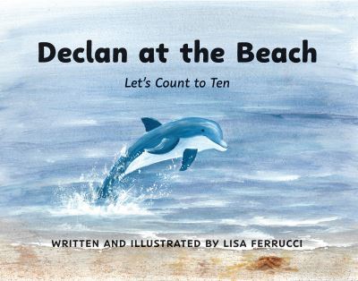 Cover for Lisa Ferrucci · Declan at the Beach: Let's Count to Ten (Paperback Book) (2023)