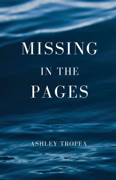 Cover for Ashley Tropea · Missing in the Pages (Book) (2022)