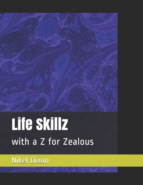 Cover for Nikel Dixon · Life Skillz (Paperback Book) (2019)