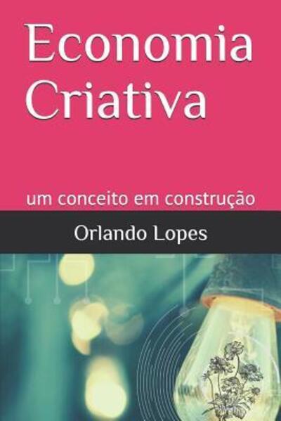 Cover for Orlando Lopes · Economia Criativa (Paperback Book) (2019)