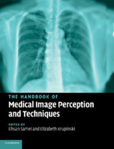 Cover for Ehsan Samei · The Handbook of Medical Image Perception and Techniques (Taschenbuch) (2014)