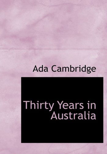 Cover for Ada Cambridge · Thirty Years in Australia (Hardcover Book) (2009)