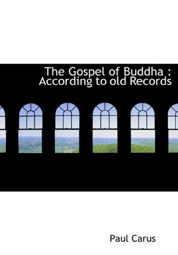 Cover for Paul Carus · The Gospel of Buddha: According to Old Records (Hardcover Book) (2009)