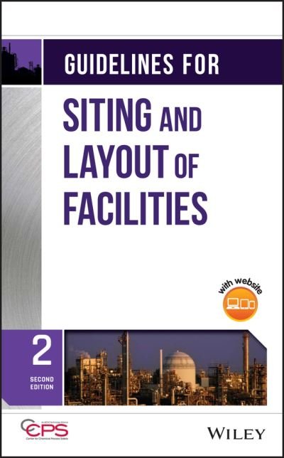 Cover for CCPS (Center for Chemical Process Safety) · Guidelines for Siting and Layout of Facilities (Hardcover bog) (2018)