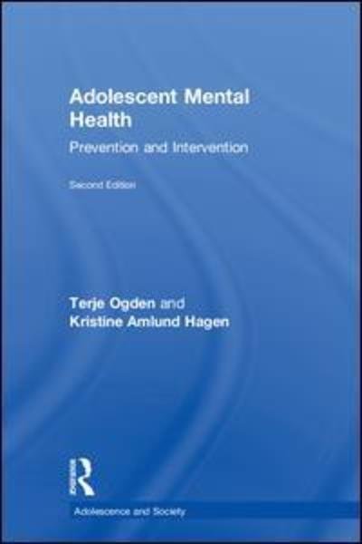 Cover for Terje Ogden · Adolescent Mental Health: Prevention and Intervention - Adolescence and Society (Gebundenes Buch) (2018)