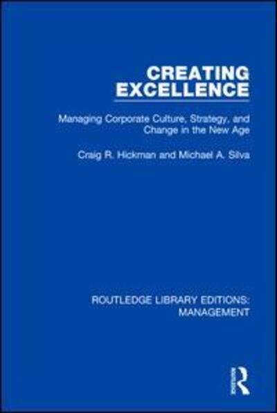 Cover for Craig R. Hickman · Creating Excellence: Managing Corporate Culture, Strategy, and Change in the New Age - Routledge Library Editions: Management (Taschenbuch) (2019)