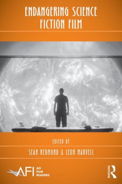 Cover for Sean Redmond · Endangering Science Fiction Film - AFI Film Readers (Paperback Book) (2015)