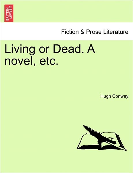 Cover for Hugh Conway · Living or Dead. a Novel, Etc. (Paperback Book) (2011)