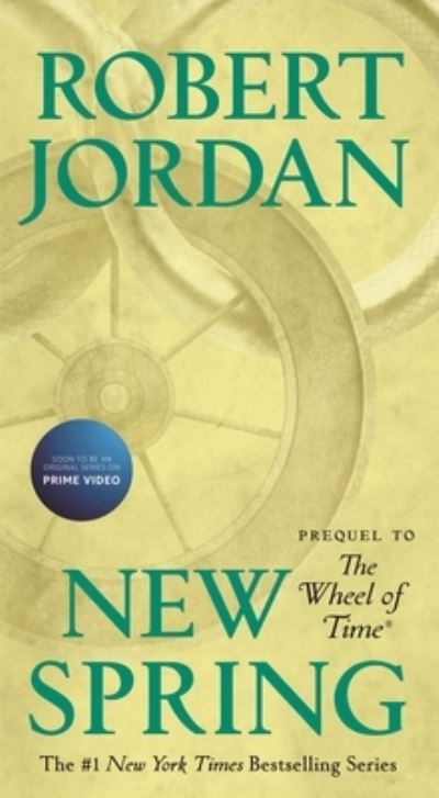 New Spring: Prequel to the Wheel of Time - Wheel of Time - Robert Jordan - Książki - Tom Doherty Associates - 9781250252630 - 30 czerwca 2020