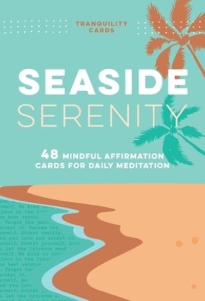 Cover for Aimee Chase · Tranquility Cards: Seaside Serenity: 48 Mindful Affirmation Cards for Daily Meditation (Paperback Book) (2022)
